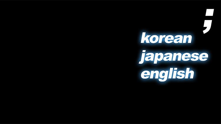 Master 3 Languages – Korean, Japanese, English